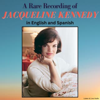 A Rare Recording of Jacqueline Kennedy