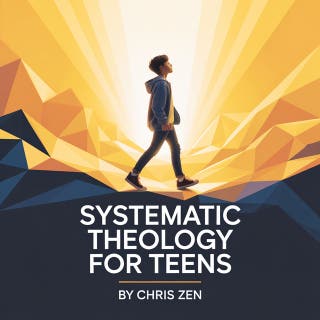 Systematic theology for teens: A 36-Week Christian Doctrine and Apologetics Study Guide to Understand What You Believe, Ask Honest Questions, and Build a Faith That Lasts