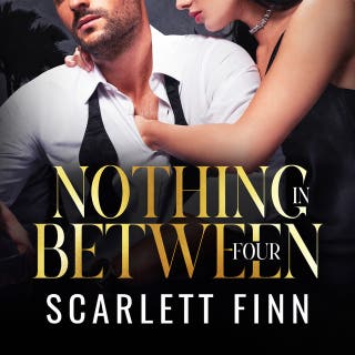 Nothing in Between: Four: (For Finnatics: More Roxie & Zairn Bonus Chapters)