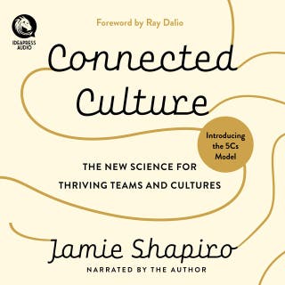 Connected Culture: The New Science For Thriving Teams and Cultures