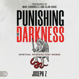 Punishing the Darkness: Spiritual Warfare That Works
