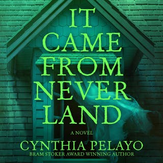 It Came from Neverland: A Novel