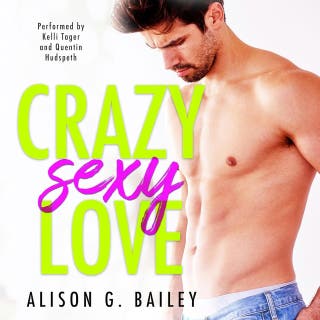 Crazy Sexy Love: An Enemies-to-Lovers Romance