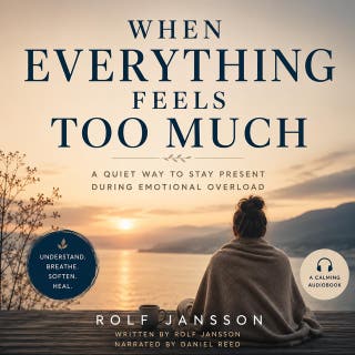 When Everything Feels Too Much: A Quiet Way to Stay Present During Emotional Overload