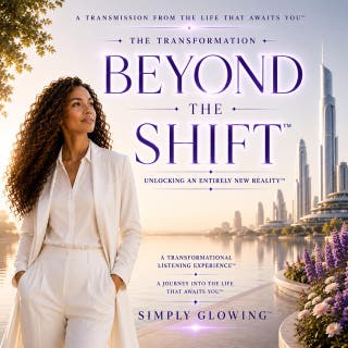The Transformation Beyond the Shift™: Unlocking an Entirely New Reality™