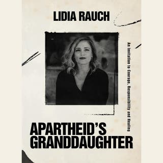 Apartheid's Granddaughter: An Invitation to Courage, Responsibility and Healing