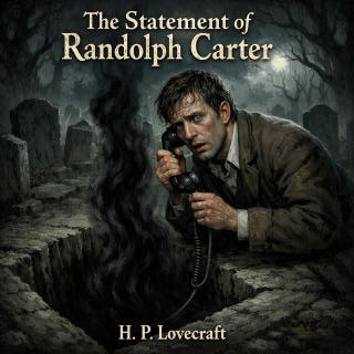 10. The Statement of Randolph Carter by H.P. Lovecraft: A Chilling Testimony of Forbidden Knowledge and Graveyard Terror