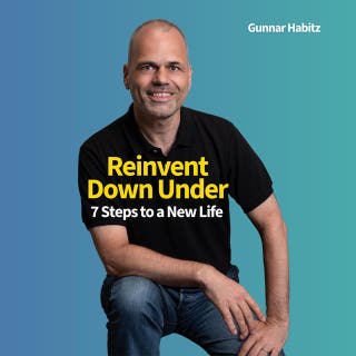 Reinvent Down Under: 7 Steps to a New Life