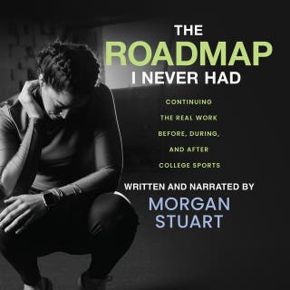 The Roadmap I Never Had: Continuing the Real Work Before, During, and After College Sports
