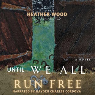 Until We All Run Free