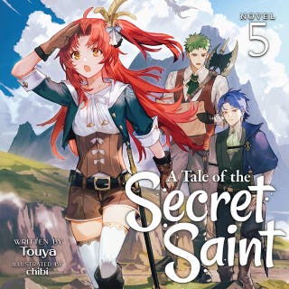 A Tale of the Secret Saint (Light Novel) Vol. 5