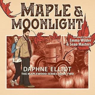Maple & Moonlight: A Grumpy Maple Farmer Romance