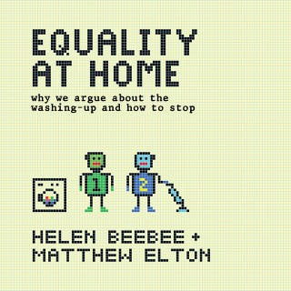 Equality at Home: why we argue about the washing-up and how to stop