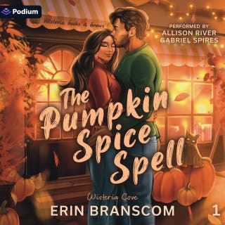 The Pumpkin Spice Spell: Wisteria Cove, Book 1