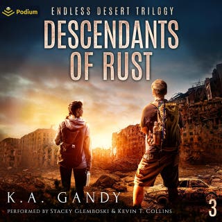 Descendants of Rust: Endless Desert Trilogy, Book 3