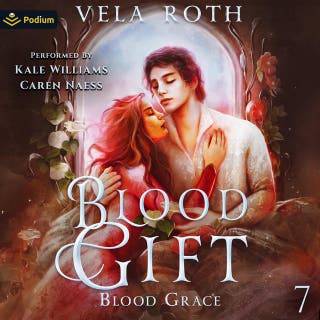 Blood Gift: Blood Grace, Book 7