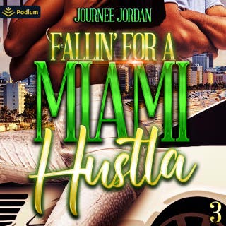 Fallin' for a Miami Hustla 3: Fallin' for a Miami Hustla, Book 3