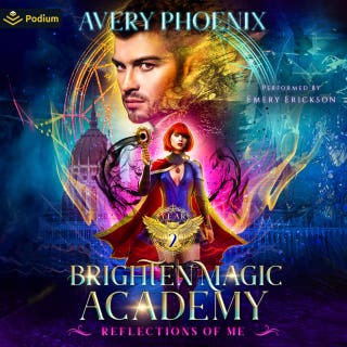 Reflections of Me: Brighten Magic Academy, Book 2