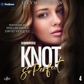 Knot So Perfect: Scornedverse, Book 4