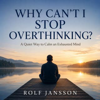 Why Can't I Stop Overthinking?: A Quiet Way to Calm an Exhausted Mind