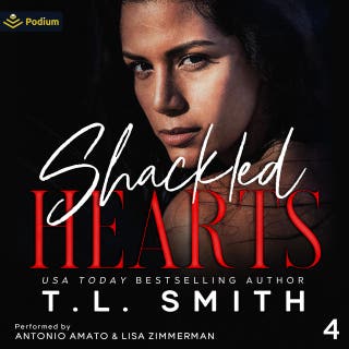 Shackled Hearts: Chained Hearts Duet Series, Book 4