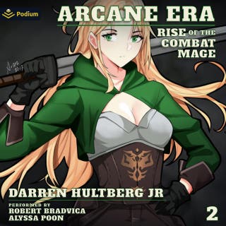 Arcane Era 2: Rise of the Combat Mage, Book 2