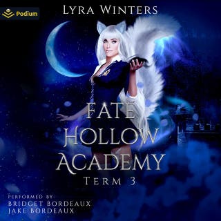 Fate Hollow Academy: Term 3: Fate Hollow Academy, Book 3