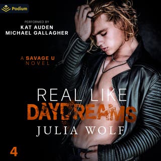 Real Like Daydreams: Savage U, Book standalone