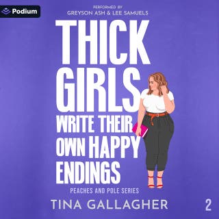 Thick Girls Write Their Own Happy Endings: Peaches and Pole Series, Book 2