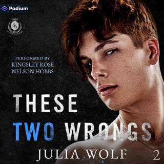 These Two Wrongs: Savage Academy, Book 2