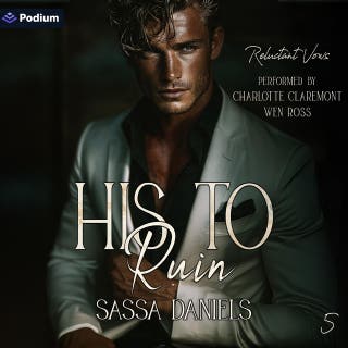 His to Ruin: Reluctant Vows, Book 5
