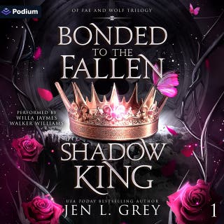 Bonded to the Fallen Shadow King: Of Fae and Wolf Trilogy, Book 1