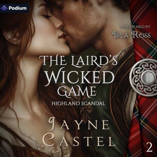 The Laird's Wicked Game: Highland Scandal, Book 2