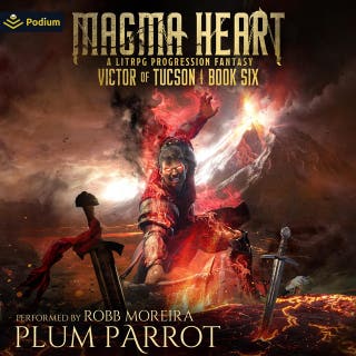 Magma Heart: A LitRPG Progression Fantasy: Victor of Tucson, Book 6