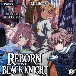 Reborn as the Black Knight: Volume 3: Reborn as the Black Knight, Book 3