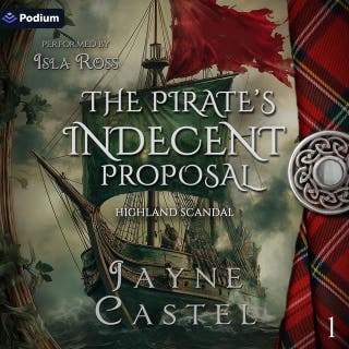 The Pirate's Indecent Proposal: Highland Scandal, Book 1