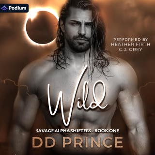 Wild: Savage Alpha Shifters, Book 1