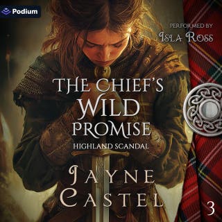 The Chief's Wild Promise: Highland Scandal, Book 3