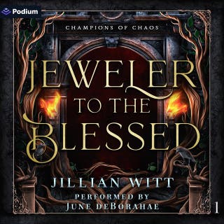 Jeweler to the Blessed: Champions of Chaos, Book 1