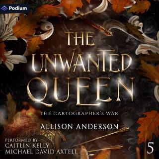 The Unwanted Queen: The Cartographer's War, Book 5