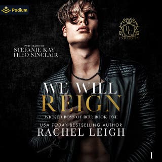 We Will Reign: Wicked Boys of BCU, Book 1