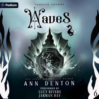Waves: Tangled Crowns, Book 6