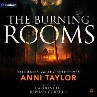 The Burning Rooms: Tallman's Valley Detectives, Book 4