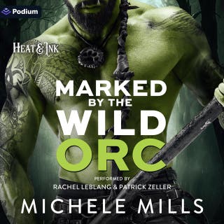 Marked by the Wild Orc: A Heat & Ink Standalone
