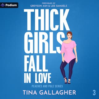 Thick Girls Fall in Love: Peaches and Pole Series, Book 3