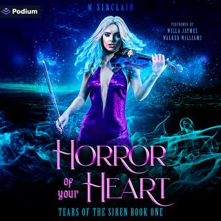 Horror of Your Heart: Tears of the Siren, Book 1