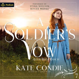 A Soldier's Vow: Aster Ridge Ranch, Book 7