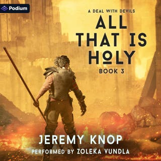 A Deal with Devils: An Apocalyptic Epic Fantasy: All That Is Holy, Book 3
