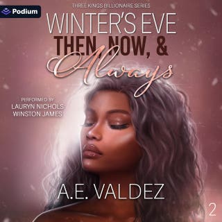 Winter's Eve Then, Now, & Always: Three Kings Billionaire Series, Book 2