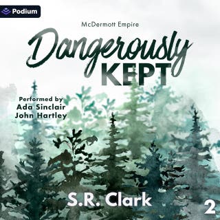 Dangerously Kept: McDermott Empire, Book 2